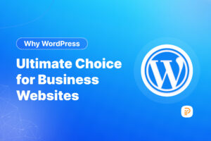 why-wordpress-is-the-ultimate-choice-for-building-your-business-website